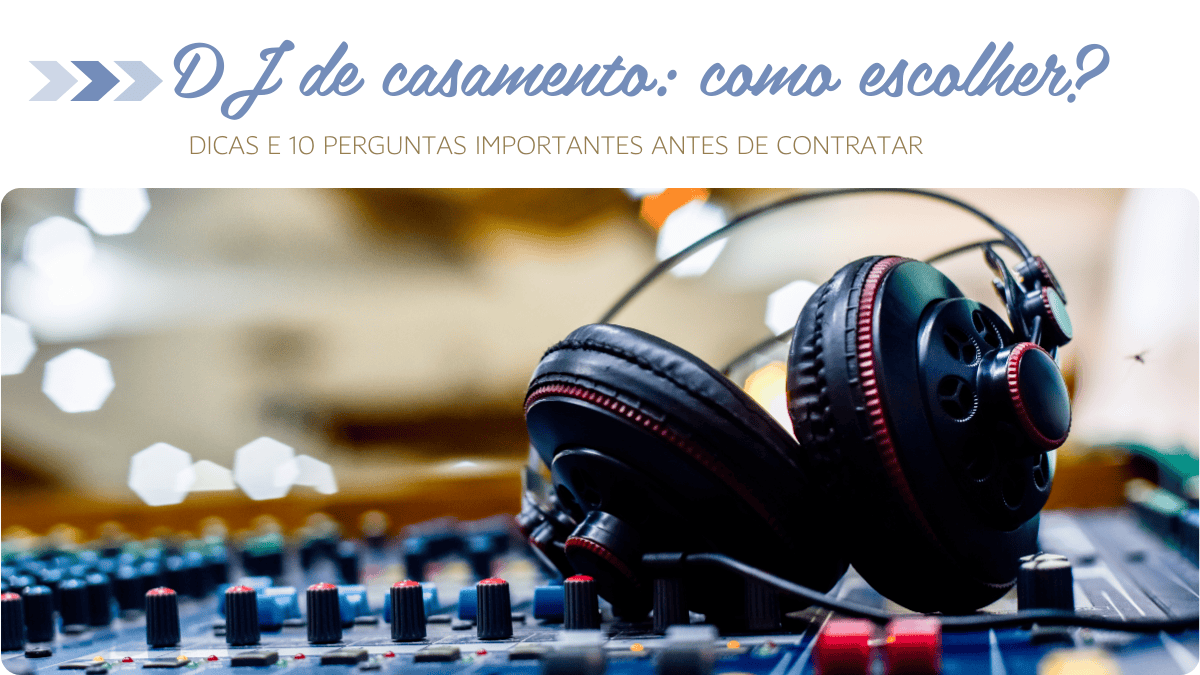DJ de Casamento: como escolher? - Caseme | Lejour